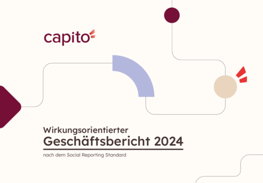 capito Wirkungsbericht 2024 Das Titelblatt vom capito Wirkungsbericht 2024. Darauf steht: Wirkungsorientierter Geschäftsbericht 2024 nach dem Social Reporting Standard.