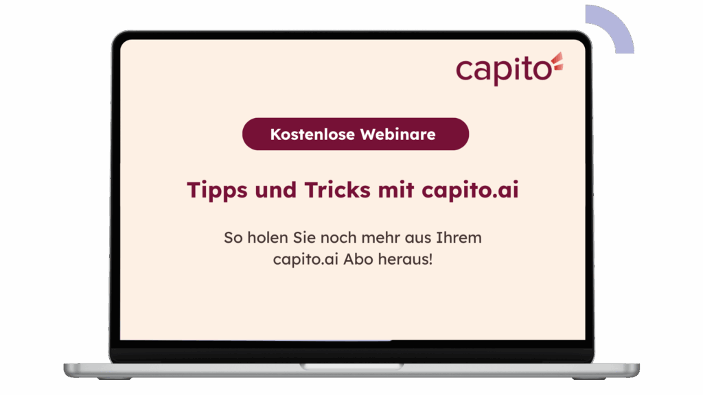 Ein MockUp von einem Laptop. Darauf zu sehen "Kostenlose Webinar. Tipps und Tricks mit capito.ai. So holen Sie noch mehr aus Ihrem Abo heraus!"