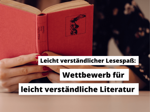 Bild von Frau mit Buch und Text: "Leicht verständlicher Lesespaß: Wettbewerb für leicht verständliche Literatur"