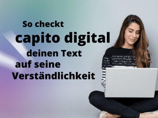 Beitragsbild Blogbeitrag: "Das Wissen hinter capito digital: So wird dein Text auf Verständlichkeit gecheckt!"