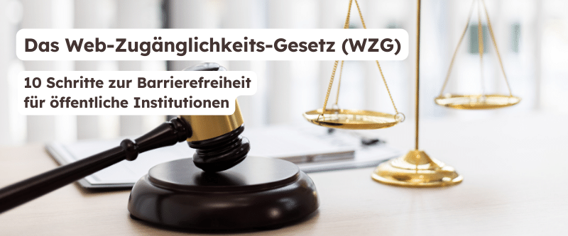 WZG - Was ist das Web Zugägnlichkeits Gesetz?
